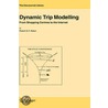 Dynamic Trip Modelling door Robert G.V. Baker