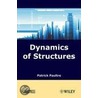 Dynamics of Structures by Patrick Paultre