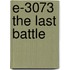 E-3073 The Last Battle