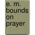 E. M. Bounds on Prayer