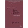 Early Christian Creeds by J.N.D. Kelly