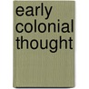Early Colonial Thought by Unknown