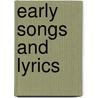 Early Songs And Lyrics door Ebenezer Charlton Black