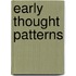 Early Thought Patterns