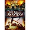 East Anglian Disasters by Glenda Goulden