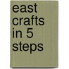 East Crafts in 5 Steps door Anna Llimos Plomer