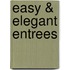 Easy & Elegant Entrees