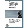 Ebenezer Rockwood Hoar door Moorfield Storey