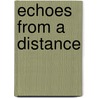 Echoes From A Distance by King Joe