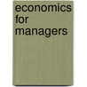 Economics For Managers door R. Moyer