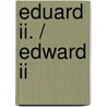 Eduard Ii. / Edward Ii door Professor Christopher Marlowe