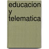 Educacion Y Telematica door Raul Fuentes Navarro