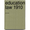 Education Law 1910 ... by New York