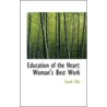 Education Of The Heart door Sarah Ellis