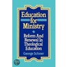 Education for Ministry by George P. Schner