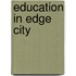 Education in Edge City