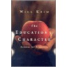 Education of Character door Will Keim