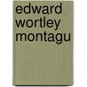 Edward Wortley Montagu by Edward Vaughan Kenealy