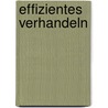 Effizientes Verhandeln by Peter Knapp