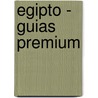Egipto - Guias Premium by Javier Rodriguez