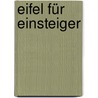 Eifel für  Einsteiger by Stephan Everling