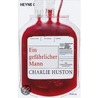 Ein gefährlicher Mann by Charlie Huston