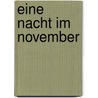 Eine Nacht im November door Katja Maybach