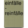 Einfälle - Reinfälle by Kurt Richter