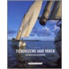 Tienduizend jaar varen