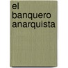 El Banquero Anarquista door Fernando Pessoa