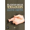 El Ciclo de la Mentira by Alice Smith