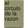 El Circulo de La Razon door Amitav Ghosh