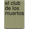 El Club de los Muertos door Charlaine Harris