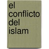 El Conflicto del Islam by Marc Ferro