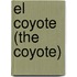 El Coyote (the Coyote)