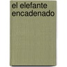 El Elefante Encadenado by Jorge Bucay