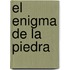 El Enigma de la Piedra