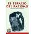 El Espacio del Racismo