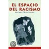 El Espacio del Racismo door Michel Wieviorka