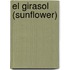 El Girasol (Sunflower)