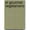 El Gourmet Vegetariano by Roz Denny