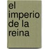El Imperio de la Reina