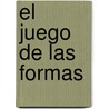 El Juego de las Formas by Susana Del Moral