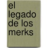 El Legado De Los Merks by Unknown