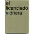 El Licenciado Vidriera