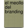 El Meollo del Branding door Tom Peters