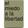 El Miedo a la Libertad door Erich Fromm