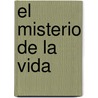 El Misterio de La Vida by Alexander Tsiaras