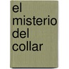 El Misterio del Collar door Silvina Reinaudi