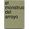 El Monstruo del Arroyo door Mario Mendez
